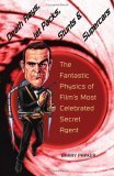 Death Rays, physics of James Bond